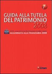 Guida alla tutela del patrimonio 2008 edito da Le Fonti