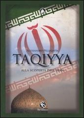 Taqiyya. Alla scoperta dell'Iran di Alessandro Pellegatta edito da FBE