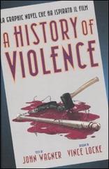 History of violence (A) di John Wagner, Vince Locke edito da CEL