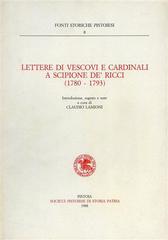 Lettere di vescovi e cardinali a Scipione de' Ricci edito da Società Pistoiese