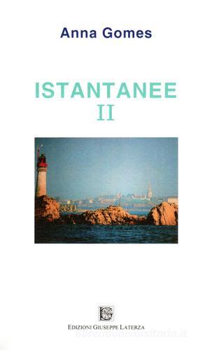 Istantanee II di Anna Gomes edito da Edizioni Giuseppe Laterza