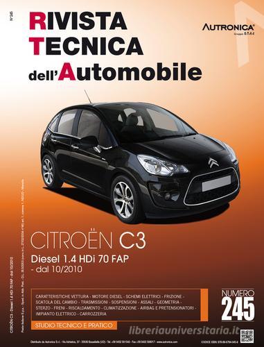 Citroën C3. Diesel 1.4 HDI 70 FAP. Ediz. multilingue edito da Autronica