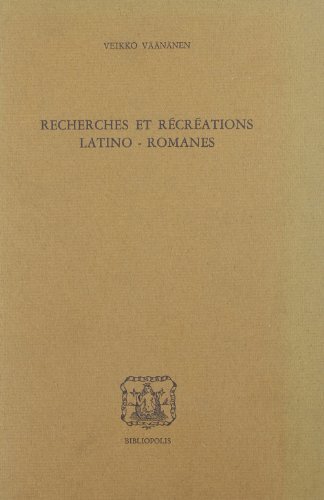 Recherches et récréations latino-romanes di Veikko Väänänen edito da Bibliopolis