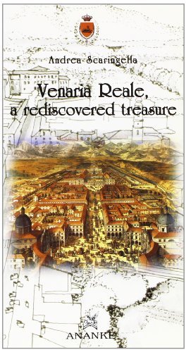 Venaria Reale. A rediscovered treasure di Andrea Scaringella edito da Ananke