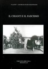 Il Chianti e il fascismo edito da Firenzelibri