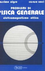 Problemi di fisica generale. Elettromagnetismo e ottica di Massimo Nigro, Cesare Voci edito da Cortina (Padova)