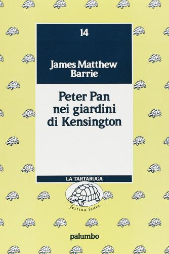 Peter Pan nei giardini di Kensington di James Matthew Barrie edito da Palumbo