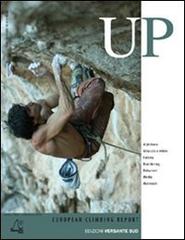 Up. European climbing report 2006. Annuario di alpinismo europeo edito da Versante Sud