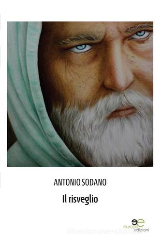 Il risveglio di Antonio Sodano edito da Europa Edizioni