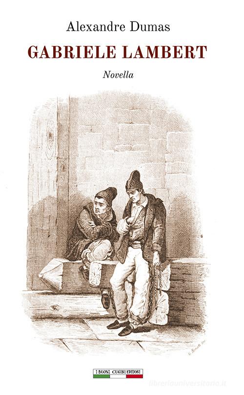 Libro Gabriele Lambert di Alexandre Dumas Gli introvabili di I Buoni Cugini