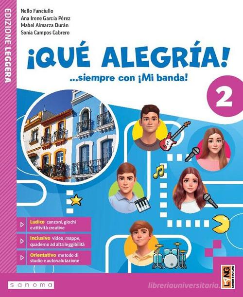 ¡Qué alegría! ...siempre con ¡Mi banda! Con Aprende. Per la Scuola media. Con e-book. Con espansione online vol. 2 di Nello Fanciullo, Ana Irene García Pérez, Mabel Almarza Duran edito da Lang