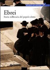 Ebrei. Storia millenaria del popolo eletto edito da Giunti Editore