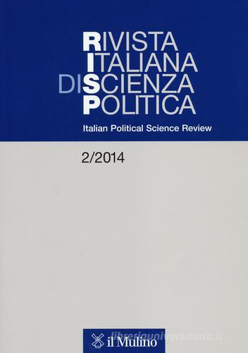 Rivista italiana di scienza politica. (2014). Ediz. inglese vol.2 edito da Il Mulino