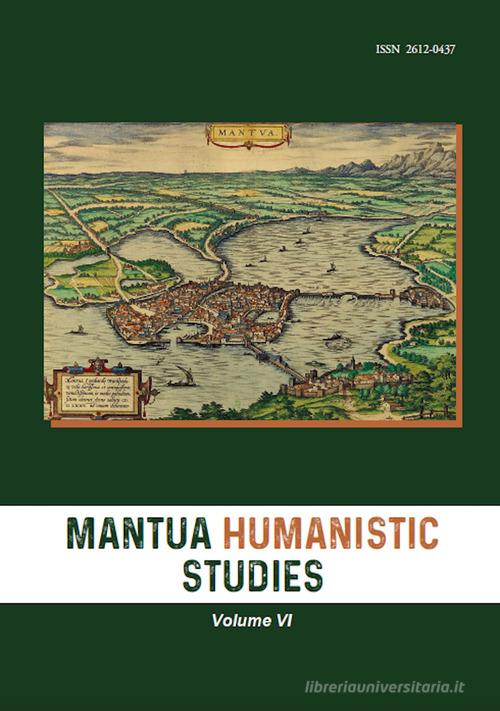 Mantua humanistic studies vol.6 edito da Universitas Studiorum