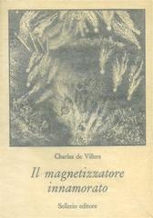 Il magnetizzatore innamorato di Charles de Villers edito da Sellerio Editore Palermo