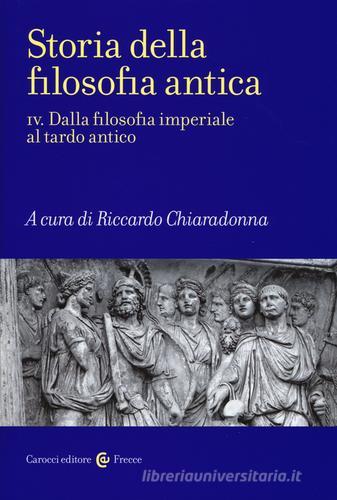 Storia della filosofia antica vol.4 edito da Carocci
