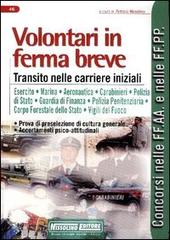 Volontari in ferma breve. Transito nelle carriere iniziali. Prova di preselezione di cultura generale. Accertamenti psico-attitudinali edito da Nissolino