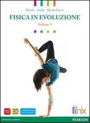 Fisica in evoluzione. Per le Scuole superiori. Con espansione online vol.3 edito da Linx