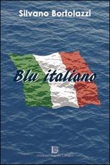 Blu italiano di Silvano Bortolazzi edito da Edizioni Giuseppe Laterza