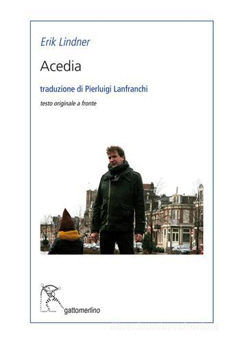 Acedia. Ediz. multilingue di Erik Lindner edito da Gattomerlino/Superstripes
