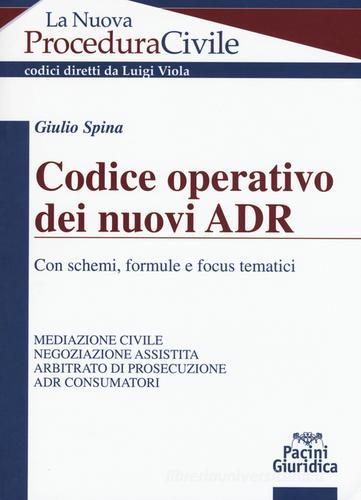 Codice operativo dei nuovi ADR. Con schemi, formule e focus tematici di Giulio Spina edito da Pacini Editore