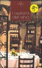 L' ospitalità del vino di Elisa Zanotti edito da Gribaudo