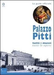 Palazzo Pitti. Tutti i musei, tutte le opere. Ediz. illustrata edito da Sillabe
