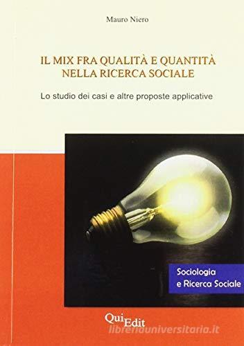 Il mix fra qualità e quantità nella ricerca sociale di Mauro Niero edito da QuiEdit