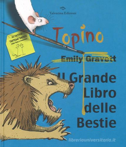 Il grande libro delle bestie di Emily Gravett edito da Valentina Edizioni