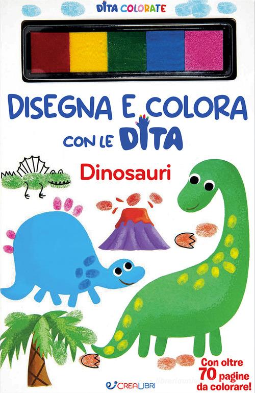 Dinosauri. Disegna e colora con le dita. Ediz. a spirale di Elizabeth Golding edito da Crealibri