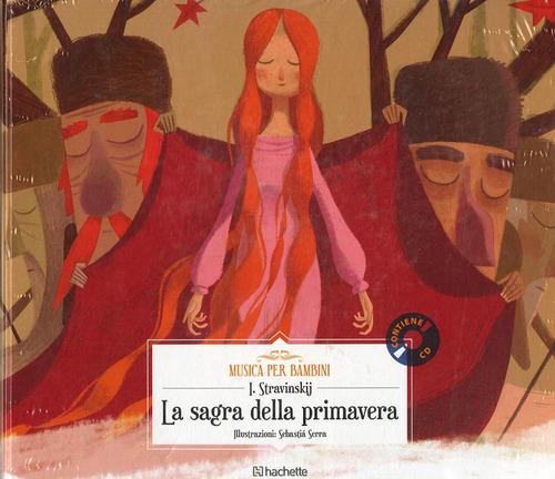 La sagra della primavera. Con CD-Audio di Igor Stravinskij edito da Hachette (Milano)