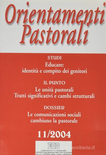 Orientamenti pastorali (2004) vol.11 edito da EDB