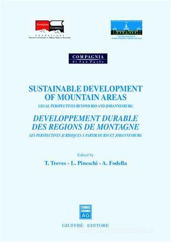 Sustainable development of mountain areas. Legal perspectives beyond Rio and Johannesburg edito da Giuffrè