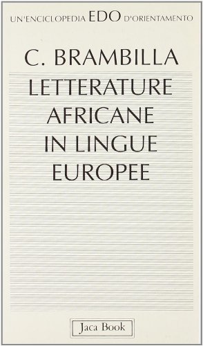 Letterature africane in lingue europee di Cristina Brambilla edito da Jaca Book