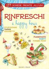 Rinfreschi e happy hour. 134 schede pronte all'uso. Ediz. a spirale edito da Edizioni del Baldo