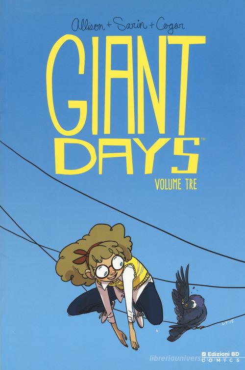 Giant Days vol.3 di John Allison, Lissa Treiman, Whitney Cogar edito da Edizioni BD