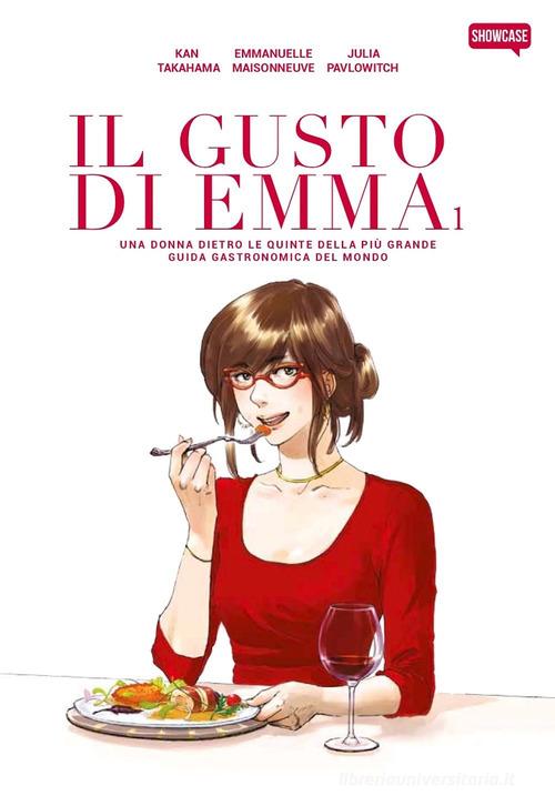 Il gusto di Emma. Una donna dietro le quinte della più grande guida gastronomica del mondo vol.1 di Emmanuelle Maisonneuve, Julia Pavlowitch edito da Dynit Manga