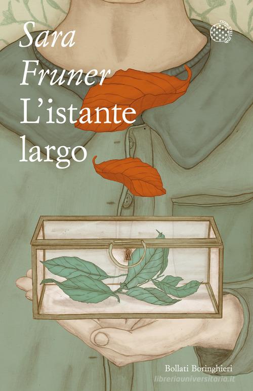 Libro L'istante largo di Sara Fruner Varianti tascabili di Bollati Boringhieri
