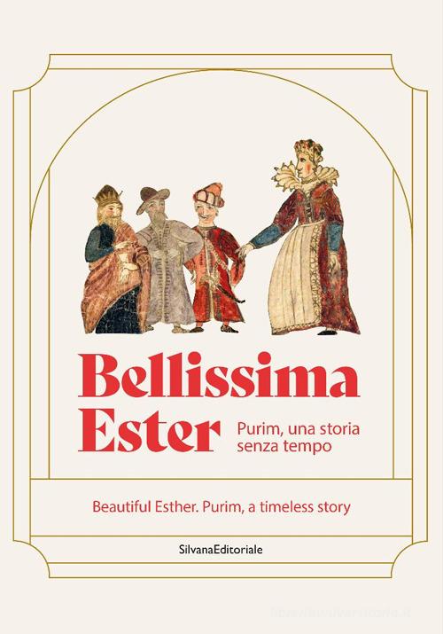 Bellissima Ester. Purim, una storia senza tempo. Ediz. italiana e inglese edito da Silvana