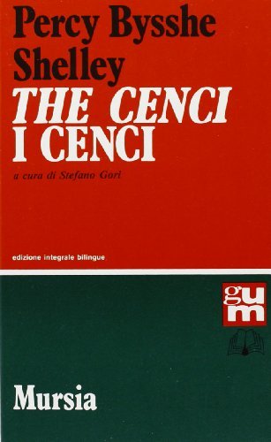 The cenci. I Cenci di Percy Bysshe Shelley edito da Ugo Mursia Editore