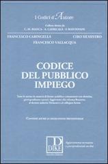 Codice del pubblico impiego di Francesco Caringella, Ciro Silvestro, Francesco Vallacqua edito da Dike Giuridica