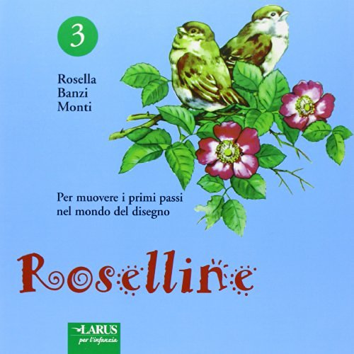 Roselline vol.3 edito da Larus