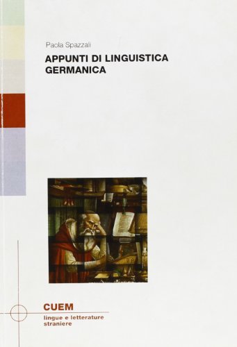 Appunti di linguistica germanica di Paola Spazzali edito da CUEM