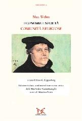 Economia e società. Comunità religiose di Max Weber edito da Donzelli