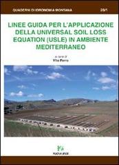 Linee guida per l'applicazione della universal SOIL LOSS equation (USLE) in ambiente mediterraneo edito da Nuova Editoriale Bios