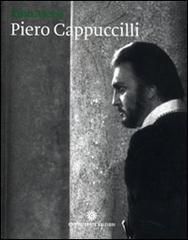 Piero Cappuccilli. Un baritono da leggenda. Ediz. italiana e inglese edito da Comunicarte