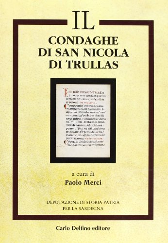 Il Condaghe di San Nicola di Trullas edito da Carlo Delfino Editore