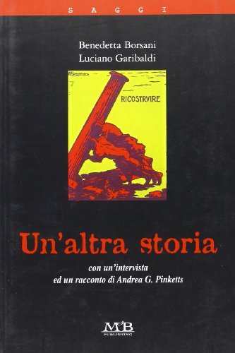 Un' altra storia di Benedetta Borsani, Luciano Garibaldi edito da M & B Publishing