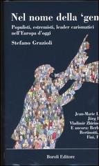 Nel nome della «gente». Populisti, estremisti, leader carismatici nell'Europa d'oggi di Stefano Grazioli edito da Boroli Editore