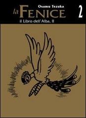 Il libro dell'alba. La fenice vol.2 di Osamu Tezuka edito da Hazard